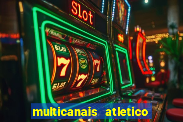 multicanais atletico de madrid